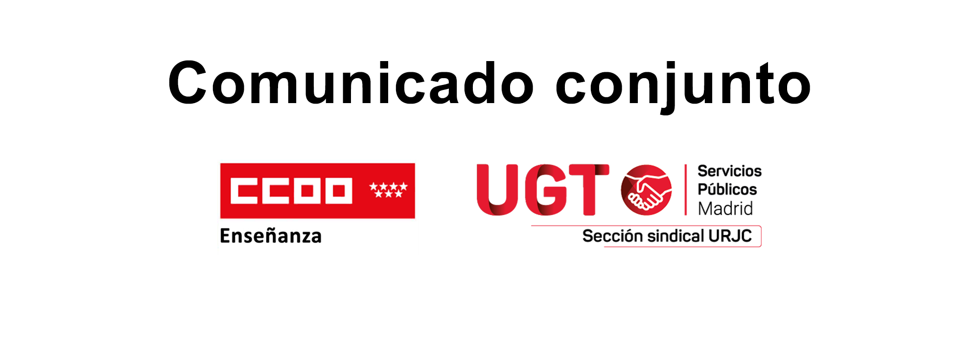 Comunicado conjunto de las secciones sindicales de CC.OO. y UGT en la URJC